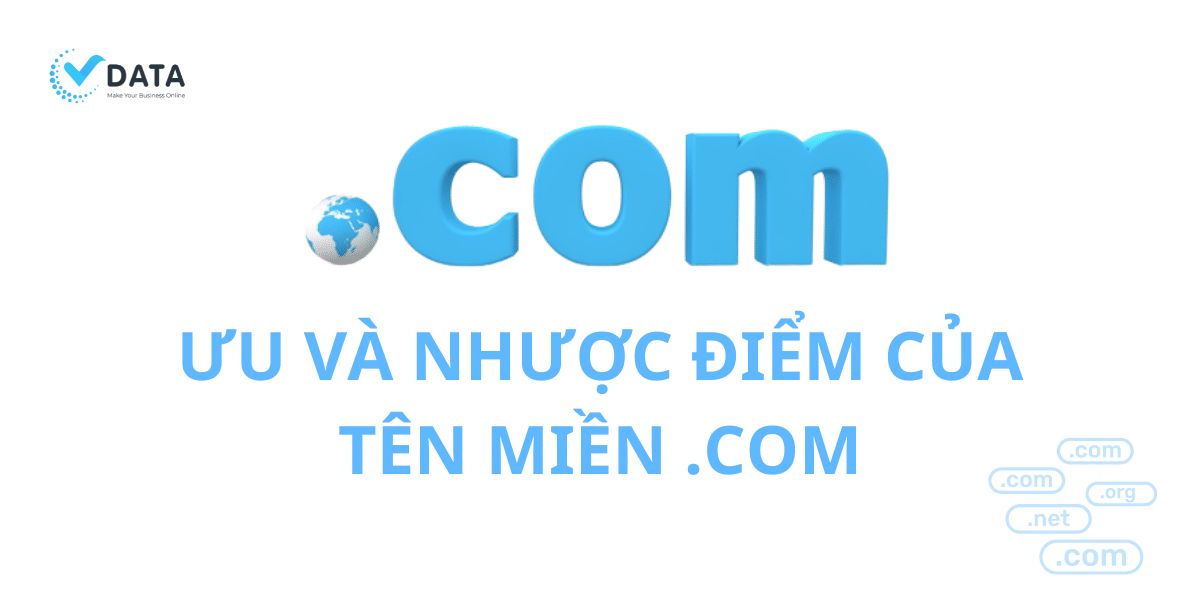 Ưu, nhược điểm của tên miền .com